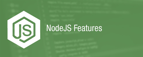 NodeJS Features