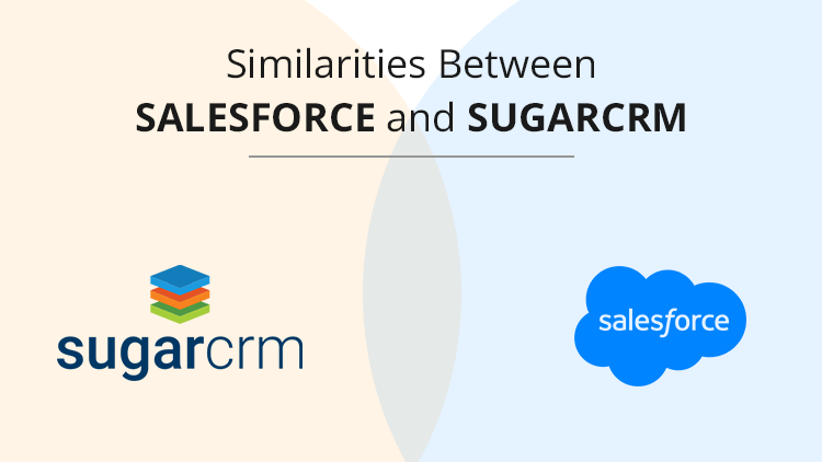 Similarities Between Salesfrce and SugarCRM